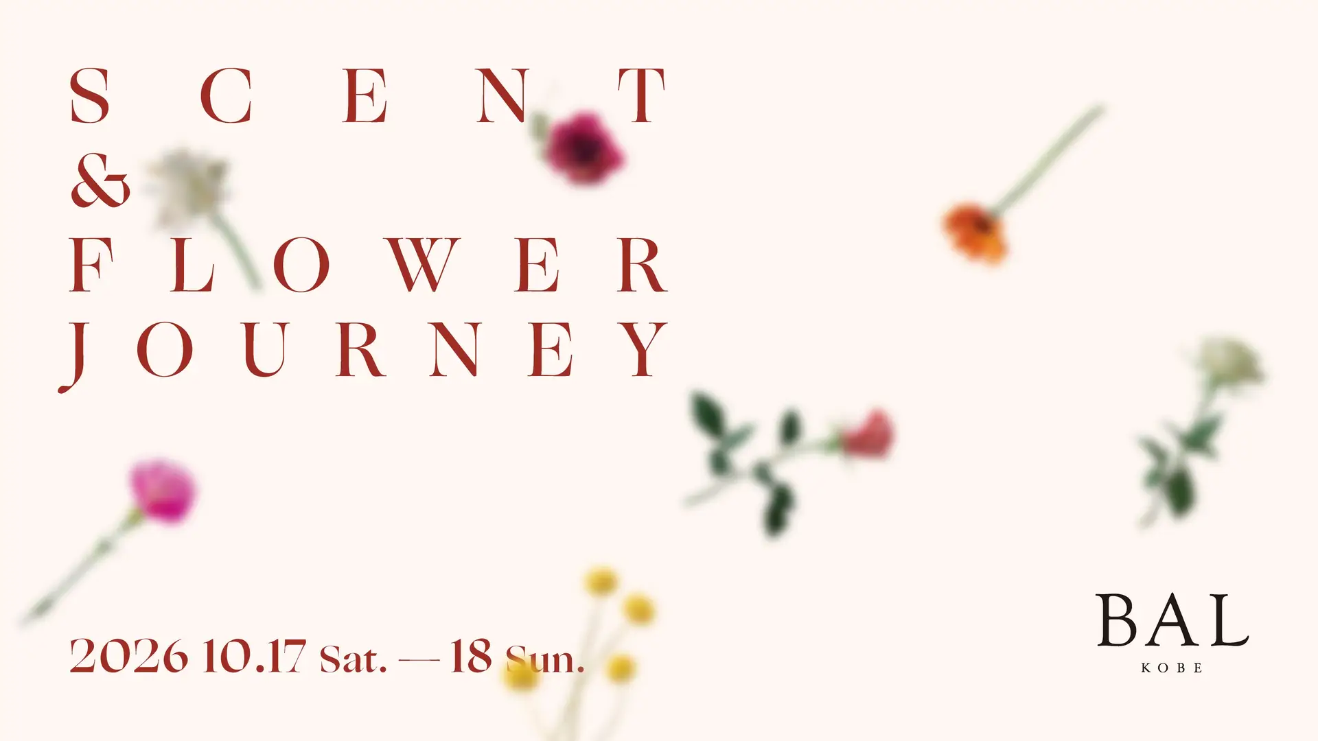 SCENT & FLOWER JOURNEY（神戸BAL）
